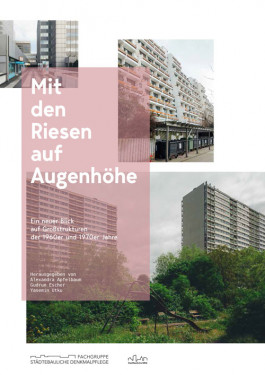 Mit den Riesen auf Augenhöhe. Ein neuer Blick auf Großstrukturen der 1960er und 1970er Jahre, hg. von Alexandra Apfelbaum, Gudrun Escher und Yasemin Utku, Dortmund 2017. Alexandra Apfelbaum